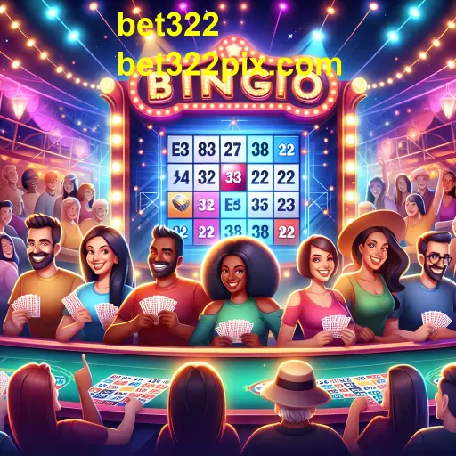 Descubra os Bingos no bet322: A Diversão e Emoção em Cada Cartela